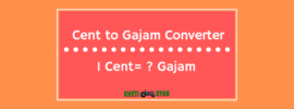 Cent to Gajam Converter